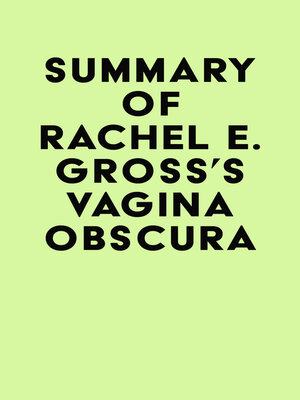 cover image of Summary of Rachel E. Gross's Vagina Obscura